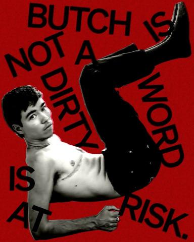 a young, east asian butch is leaning back. shirtless, legs in the air, the butch stares right into the camera with mastectomy scars in clear view, surrounded by a dark red background: butch is not a dirty word is at risk. 